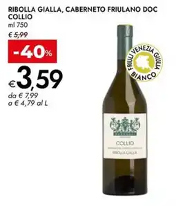 Bennet Ribolla gialla, caberneto friulano doc COLLIO offerta