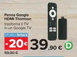 Carrefour Penna Google HDMI Thomson offerta