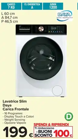 Carrefour Lavatrice Slim Daya Carica Frontale offerta