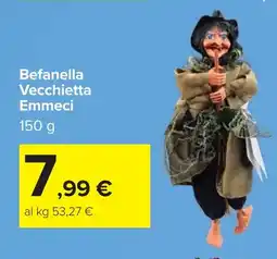 Carrefour Befanella Vecchietta Emmeci offerta