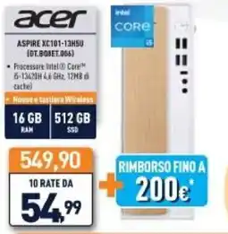 Unieuro acer ASPIRE XC101-13H50 offerta