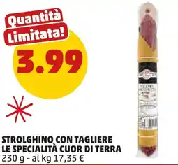 PENNY Strolghino con tagliere LE SPECIALITÀ CUOR DI TERRA offerta