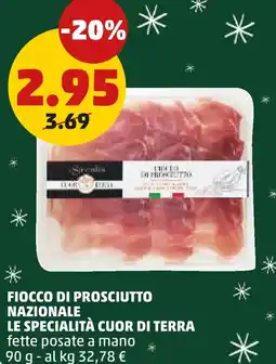 PENNY Fiocco di prosciutto nazionale le specialità cuor di terra fette posate a mano offerta