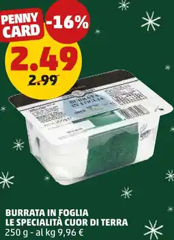 PENNY Burrata in foglia LE SPECIALITÀ CUOR DI TERRA offerta