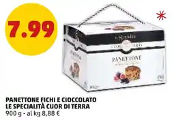PENNY Panettone fichi e cioccolato LE SPECIALITÀ CUOR DI TERRA offerta