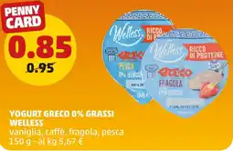 PENNY Yogurt greco 0% grassi welless vaniglia, caffè, fragola, pesca offerta