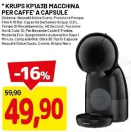 DPiù KRUPS KP1A3B MACCHINA PER CAFFE' A CAPSULE offerta