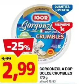 DPiù Igor gorgonzola dop dolce crumbles offerta