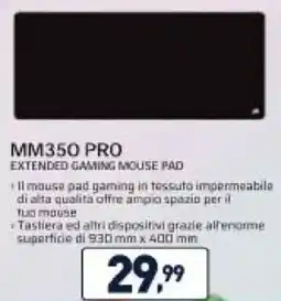 Unieuro CORSAIR MM350 PRO EXTENDED GAMING MOUSE PAD offerta