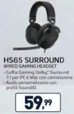 Unieuro CORSAIR HS65 SURROUND WIRED GAMING HEADSET offerta