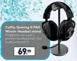 Unieuro logitech Cuffia Gaming G PRO Wired+ Headset stand offerta