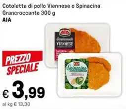 Iper La Grande Cotoletta di pollo Viennese o Spinacina Grancroccante AIA offerta