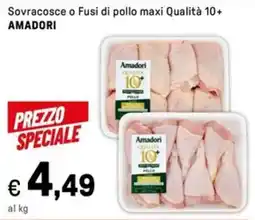 Iper La Grande Sovracosce o Fusi di pollo maxi Qualità 10+ AMADORI offerta