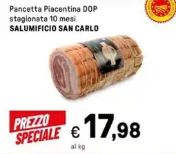 Iper La Grande Pancetta Piacentina DOP stagionata 10 mesi SALUMIFICIO SAN CARLO offerta