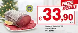 Iper La Grande Bresaola Valtellina IGP Punta d'Anca DEL ZOPPO offerta