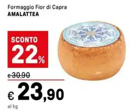 Iper La Grande Formaggio Fior di Capra AMALATTEA offerta