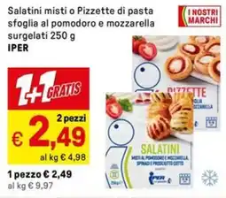 Iper La Grande Salatini misti o Pizzette di pasta sfoglia al pomodoro e mozzarella surgelati IPER offerta
