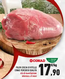 Conad Superstore Polpa coscia di vitello conad percorso qualità offerta