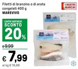 Iper La Grande Filetti di branzino o di orata congelati MAREVIVO offerta