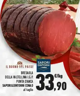Conad Superstore Bresaola della valtellina i.g.p. punta d'anca SAPORI&DINTORNI CONAD offerta