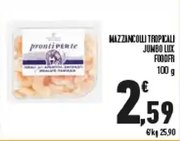 Conad Superstore Mazzancolli tropicali JUMBO LUX FOODFR offerta