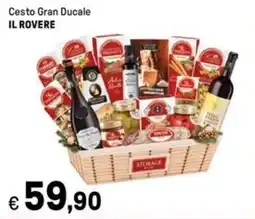 Iper La Grande Cesto Gran Ducale IL ROVERE offerta