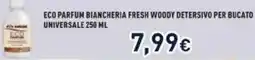 Unieuro Eco parfum biancheria fresh woody detersivo per bucato universale offerta