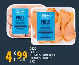 Deco Supermercati Decò pollo fusi, sovracosce, bianco, giallo offerta