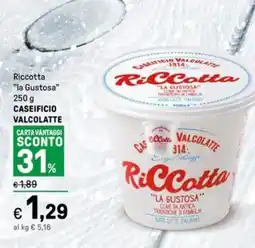 Iper La Grande Riccotta "la Gustosa" CASEIFICIO VALCOLATTE offerta