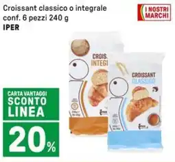 Iper La Grande Croissant classico o integrale IPER offerta