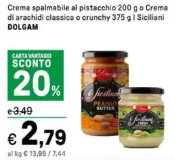 Iper La Grande Crema spalmabile al pistacchio o Crema di arachidi classica o crunchy Siciliani DOLGAM offerta