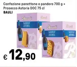Iper La Grande Confezione panettone o pandor + Prosecco Astoria DOC BAULI offerta