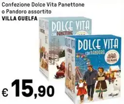 Iper La Grande Confezione Dolce Vita Panettone o Pandoro assortito VILLA GUELFA offerta