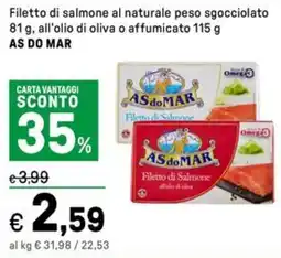 Iper La Grande Filetto di salmone al naturale peso sgocciolato , all'olio di oliva o affumicato AS DO MAR offerta