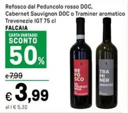 Iper La Grande Refosco dal Peduncolo rosso DOC, Cabernet Sauvignon DOC o Traminer aromatico Trevenezie IGT FALCAIA offerta