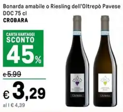 Iper La Grande Bonarda amabile o Riesling dell'Oltrepò Pavese DOC CROBARA offerta