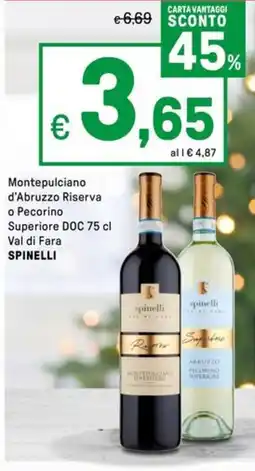 Iper La Grande Montepulciano d'Abruzzo Riserva o Pecorino Superiore DOC Val di Fara SPINELLI offerta
