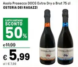 Iper La Grande Asolo Prosecco DOCG Extra Dry o Brut OSTERIA DEI RAGAZZI offerta