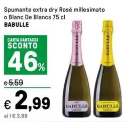 Iper La Grande Spumante extra dry Rosé millesimato o Blanc De Blancs BABULLE offerta