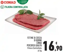 Conad Fettine di coscia di bovino CONAD PERCORSO QUALITÀ offerta
