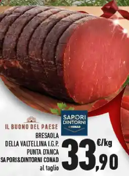 Conad Bresaola della valtellina i.g.p. punta d'anca SAPORI&DINTORNI CONAD offerta