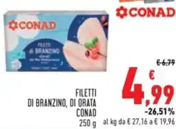 Conad Filetti di branzino, di orata CONAD offerta