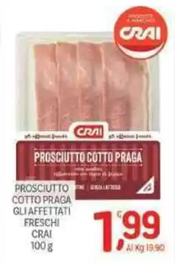 Crai Prosciutto cotto praga gli affettati freschi CRAI offerta