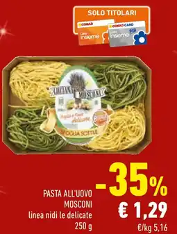 Conad Pasta all'uovo MOSCONI offerta