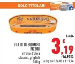 Conad Filetti di sgombro rizzoli all'olio d'oliva classici, grigliati offerta