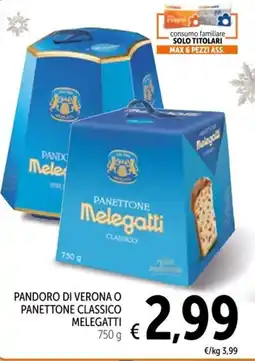 Spazio Conad Pandoro di verona o panettone classico MELEGATTI offerta