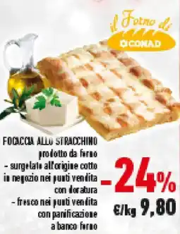 Conad Focaccia allo stracchino offerta