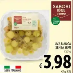 Spazio Conad Sapori idee conad uva bianca senza semi offerta