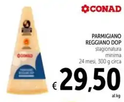 Spazio Conad Conad parmigiano reggiano dop conad stagionatura minima offerta