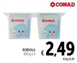 Spazio Conad Conad robiola offerta